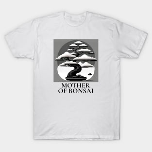 MOTHER OF BONSAI T-Shirt